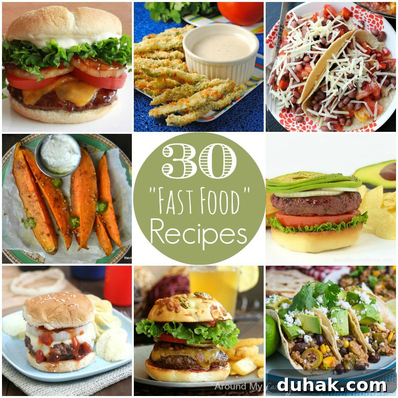 30 Fast Food Recipes