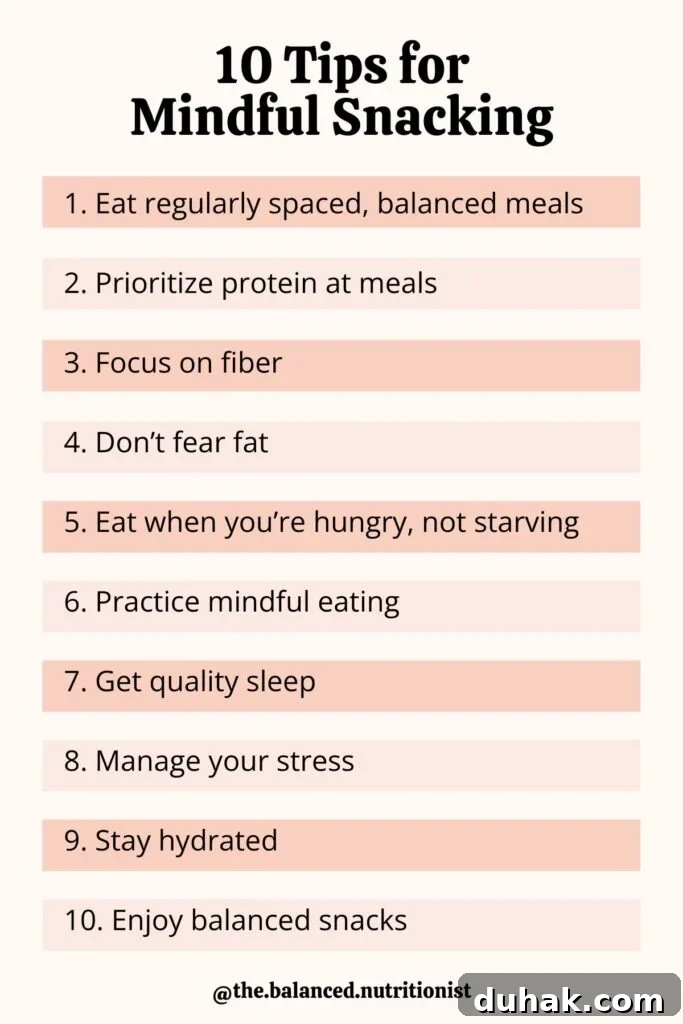 Stop Snacking: Dietitian-Backed Strategies to Curb Cravings 3 A graphic that lists 10 tips for mindful snacking.