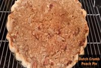 Classic Dutch Crumb Peach Pie Recipe — Perfect Summer Dessert